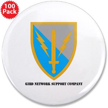 63NSC - M01 - 01 - DUI - 63rd Network Support Company with Text 3.5" Button (100 pack)