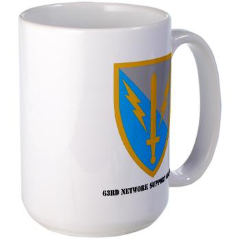 63NSC - M01 - 03 - DUI - 63rd Network Support Company with Text Large Mug