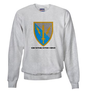 63NSC - A01 - 03 - DUI - 63rd Network Support Company with Text Sweatshirt