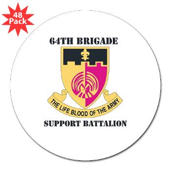 64BSB - M01 - 01 - DUI - 64th Bde - Support Bn with Text - 3" Lapel Sticker (48 pk)