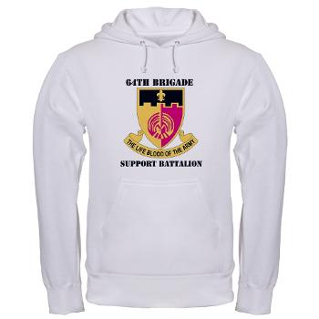 64BSB - A01 - 03 - DUI - 64th Bde - Support Bn with Text - Hooded Sweatshirt