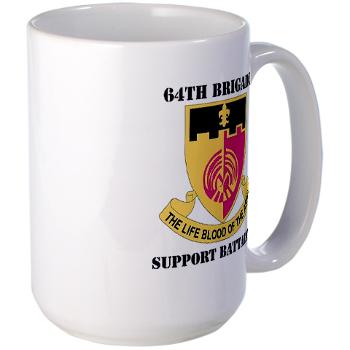 64BSB - M01 - 03 - DUI - 64th Bde - Support Bn with Text - Large Mug