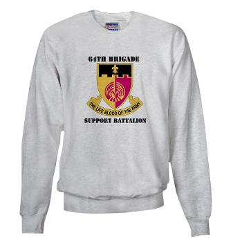 64BSB - A01 - 03 - DUI - 64th Bde - Support Bn with Text - Sweatshirt