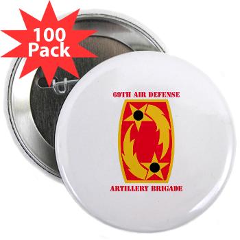 69ADAB - M01 - 01 - SSI - 69th Air Defense Artillery Brigade with Text - 2.25" Button (100 pack)