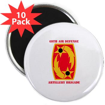 69ADAB - M01 - 01 - SSI - 69th Air Defense Artillery Brigade with Text - 2.25" Magnet (10 pack)