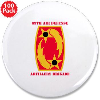 69ADAB - M01 - 01 - SSI - 69th Air Defense Artillery Brigade with Text - 3.5" Button (100 pack)