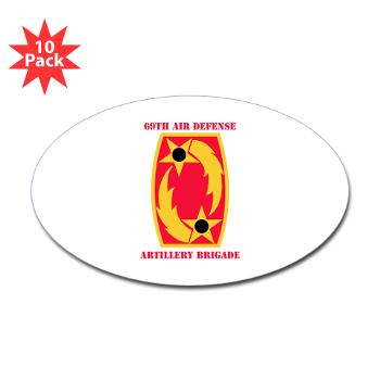 69ADAB - M01 - 01 - SSI - 69th Air Defense Artillery Brigade with Text - Sticker (Oval 10 pk)