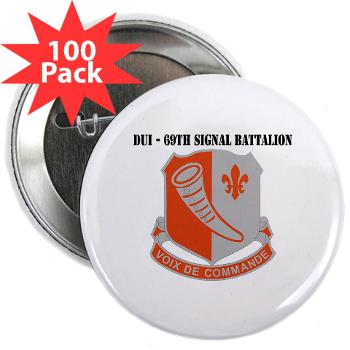 69SB - M01 - 01 - DUI - 69th Signal Battalion with Text - 2.25" Button (100 pack)