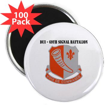 69SB - M01 - 01 - DUI - 69th Signal Battalion with Text - 2.25" Magnet (100 pack)