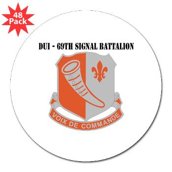69SB - M01 - 01 - DUI - 69th Signal Battalion with Text - 3" Lapel Sticker (48 pk)
