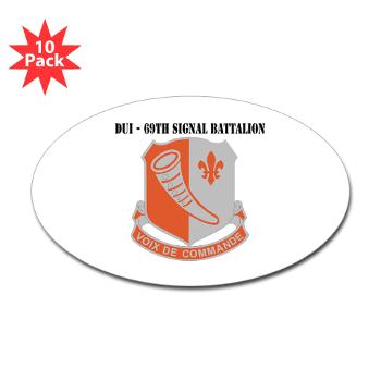 69SB - M01 - 01 - DUI - 69th Signal Battalion with Text - Sticker (Oval 10 pk)