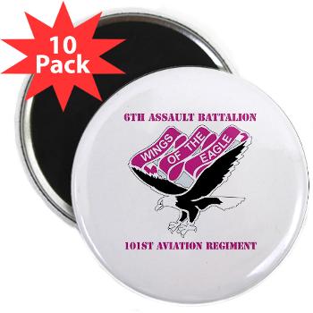 6AB101AR - M01 - 01 - DUI - 6th Aslt Bn - 101st Aviation Regiment with Text 2.25" Magnet (10 pack) - Click Image to Close