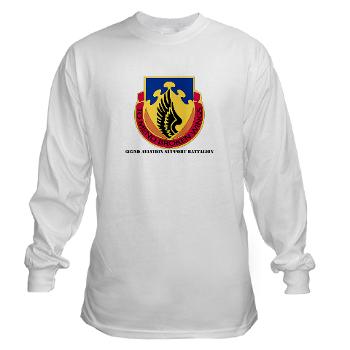 602ASB - A01 - 03 - DUI - 602 Aviation Support Bn with text - Long Sleeve T-Shirt