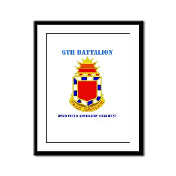 6B32FAR - M01 - 02 - DUI - 6th Battalion - 32nd FA Regiment with Text - Framed Panel Print