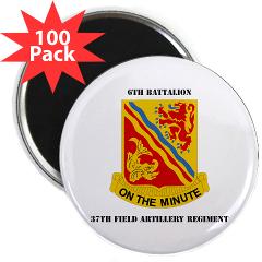 6B37FA - M01 - 01 - DUI - 6th Battalion, 37th Field Artillery with Text 2.25" Magnet (100 pack)