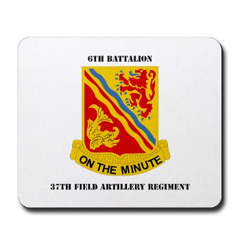6B37FA - M01 - 03 - DUI - 6th Battalion, 37th Field Artillery with Text Mousepad