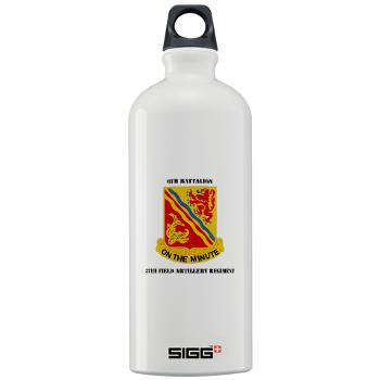 6B37FA - M01 - 03 - DUI - 6th Battalion, 37th Field Artillery with Text Sigg Water Bottle 1.0L