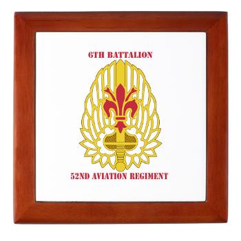6B52AR - M01 - 03 - DUI - 6th Battalion, 52nd Aviation Regiment with Text - Keepsake Box
