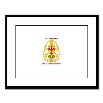 6B52AR - M01 - 02 - DUI - 6th Battalion, 52nd Aviation Regiment with Text - Large Framed Print - Click Image to Close