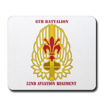 6B52AR - M01 - 03 - DUI - 6th Battalion, 52nd Aviation Regiment with Text - Mousepad