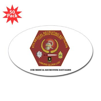 6MRB - M01 - 01 - DUI - 6th Medical Recruiting Bn with Text Sticker (Oval 50 pk) - Click Image to Close