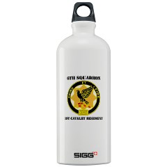 6S1CR - M01 - 03 - DUI - 6th Squadron - 1st Cavalry Regiment with Text Sigg Water Bottle 1.0L - Click Image to Close