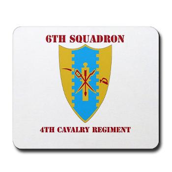 6S4CR - M01 - 03 - DUI - 6th Sqdrn - 4th Cavalry Regiment with Text Mousepad
