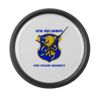 6S6CR - M01 - 03 - DUI - 6th Sqdrn - 6th Cavalry Regt with Text - Large Wall Clock