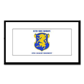 6S6CR - M01 - 02 - DUI - 6th Sqdrn - 6th Cavalry Regt with Text - Small Framed Print