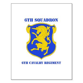 6S6CR - M01 - 02 - DUI - 6th Sqdrn - 6th Cavalry Regt with Text - Small Poster