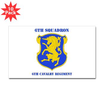 6S6CR - M01 - 01 - DUI - 6th Sqdrn - 6th Cavalry Regt with Text - Sticker (Rectangle 10 pk)