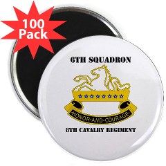 6S8CR - M01 - 01 - DUI - 6th Sqdrn - 8th Cavalry Regiment with Text - 2.25" Magnet (100 pack)