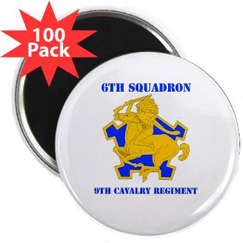 6S9CR - M01 - 01 - DUI - 6th Squadron - 9th Cavalry Regiment with Text - 2.25" Magnet (100 pack)