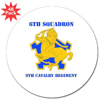 6S9CR - M01 - 01 - DUI - 6th Squadron - 9th Cavalry Regiment with Text - 3" Lapel Sticker (48 pk)