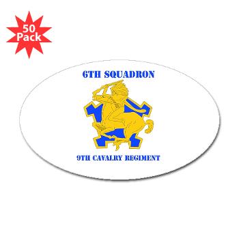 6S9CR - M01 - 01 - DUI - 6th Squadron - 9th Cavalry Regiment with Text - Sticker (Oval 50 pk) - Click Image to Close