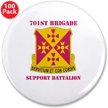 701BSB - M01 - 01 - DUI - 701st Bde - Support Bn with Text - 3.5" Button (100 pack) - Click Image to Close