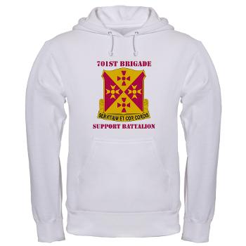 701BSB - A01 - 03 - DUI - 701st Bde - Support Bn with Text - Hooded Sweatshirt - Click Image to Close