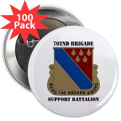 702BSB - M01 - 01 - DUI - 702nd Bde - Support Bn with Text - 2.25" Button (100 pack)