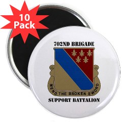 702BSB - M01 - 01 - DUI - 702nd Bde - Support Bn with Text - 2.25" Magnet (10 pack)