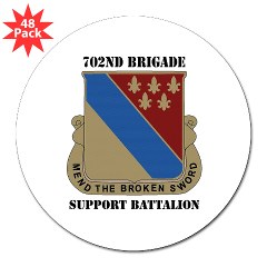 702BSB - M01 - 01 - DUI - 702nd Bde - Support Bn with Text - 3" Lapel Sticker (48 pk)