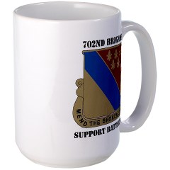 702BSB - M01 - 03 - DUI - 702nd Bde - Support Bn with Text - Large Mug
