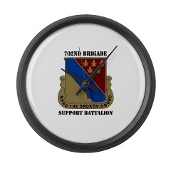702BSB - M01 - 03 - DUI - 702nd Bde - Support Bn with Text - Large Wall Clock - Click Image to Close