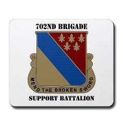 702BSB - M01 - 03 - DUI - 702nd Bde - Support Bn with Text - Mousepad - Click Image to Close