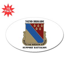 702BSB - M01 - 01 - DUI - 702nd Bde - Support Bn with Text - Sticker (Oval 10 pk)