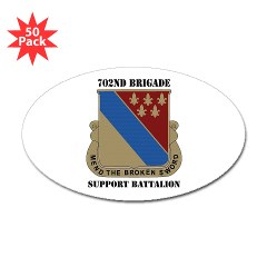 702BSB - M01 - 01 - DUI - 702nd Bde - Support Bn with Text - Sticker (Oval 50 pk)