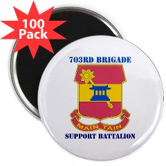 703BSB - M01 - 01 - DUI - 703rd Brigade - Support Battalion with Text - 2.25" Magnet (100 pack)