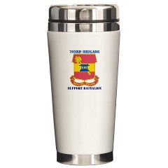 703BSB - M01 - 03 - DUI - 703rd Brigade - Support Battalion with Text - Ceramic Travel Mug