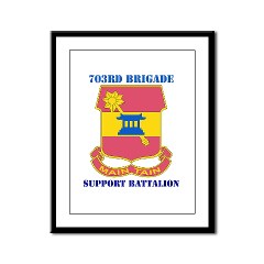 703BSB - M01 - 02 - DUI - 703rd Brigade - Support Battalion with Text - Framed Panel Print