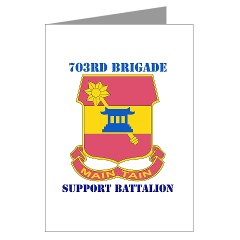 703BSB - M01 - 02 - DUI - 703rd Brigade - Support Battalion with Text - Greeting Cards (Pk of 10)