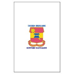 703BSB - M01 - 02 - DUI - 703rd Brigade - Support Battalion with Text - Large Poster